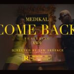 Medikal-Come-Back-ft.-KiDi-Official-Video