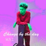 Wai-–-Change-By-The-Day-Hitzmakers.com_