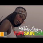 Wendy Shay — Tuff Skin Girl (Official Video)