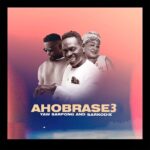 Yaw Sarpong – Ahobrase3 Ft. Sarkodie & Asomafo