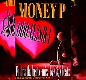 Money P - Odo Ny3 Sika (Mixed by Gigbeatz)