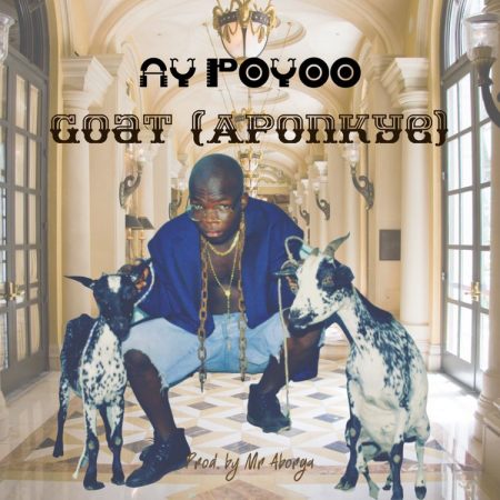 AY Poyoo – GOAT (Aponkye) | Kussmanproduction