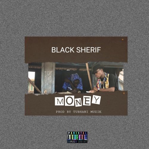 Black Sherif – Money (Prod. by TubhaniMuzik)