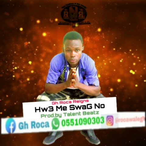 Gh Roca - Hw3 Me Swag No (Prod. By Talent Beatz)