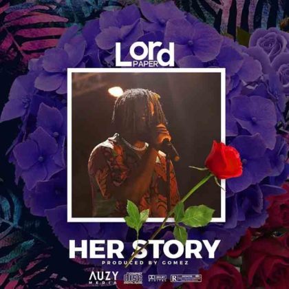 Lord Paper – Her Story (Prod. By Gomez)