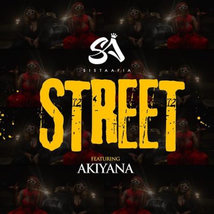 Sista Afia – Street Ft. Akiyana