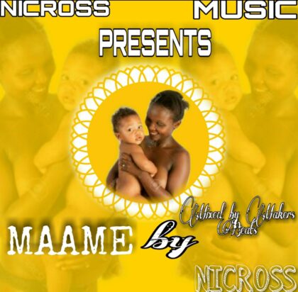 Nicross - Maame (Makers Beats)