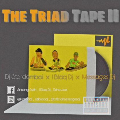1Blaq DJ Ft. DJ Stardomboi x Messages DJ – The Triad Tape II