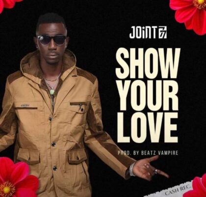 Joint 77 – Show Your Love (Prod. by Beatz Vampire)