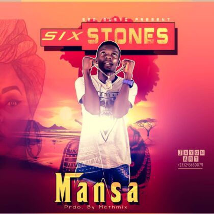 Six Stones – Mansa (Prod.By Methmix)