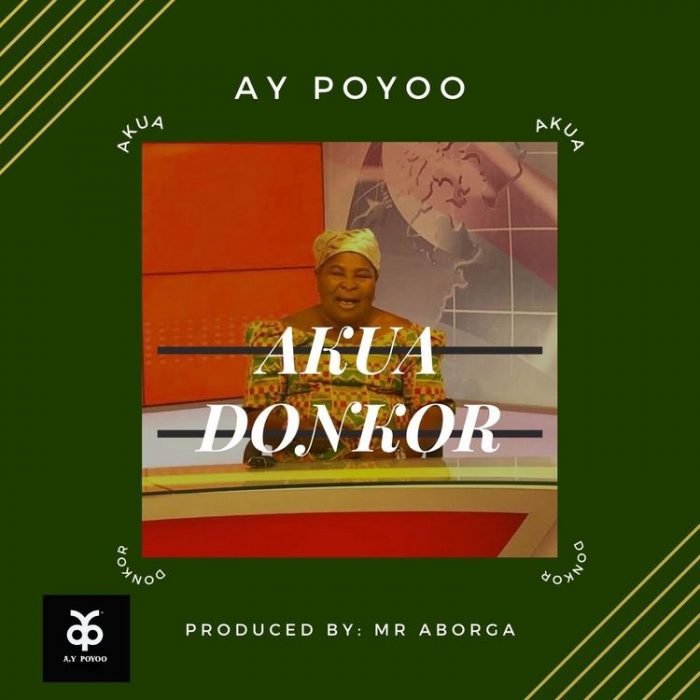 Ay Poyoo – Akua Donkor (Prod. by Mr Aborga)