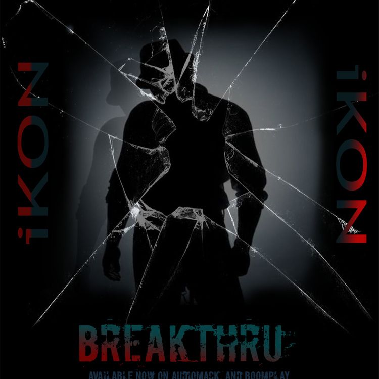 Ikon – Breakthru (Prod. By kickandsnare)