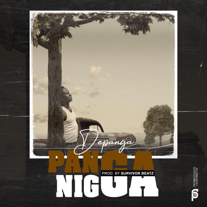 Depanga – Panga Nigga (Prod. by Survivor Beatz)