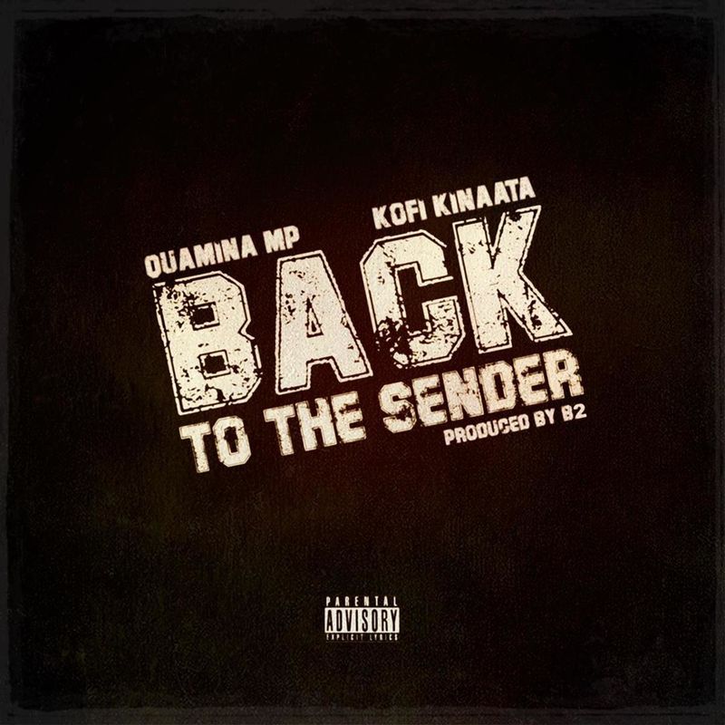 Quamina Mp – Back To The Sender ft Kofi Kinaata (Prod By B2)