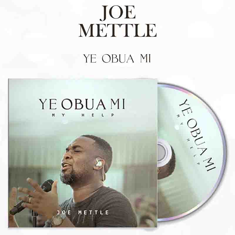 Joe Mettle - Ye Obua Mi (My Help)