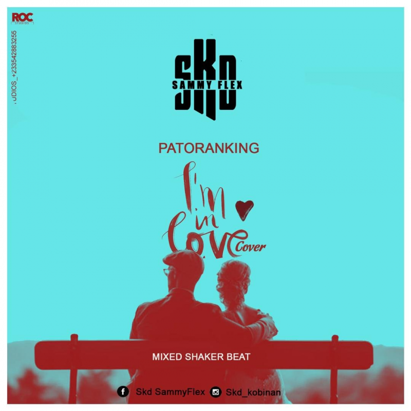 SKD Sammy Flex - I’m In Love (Patoranking Cover) (Mixed By Shaker Beat)