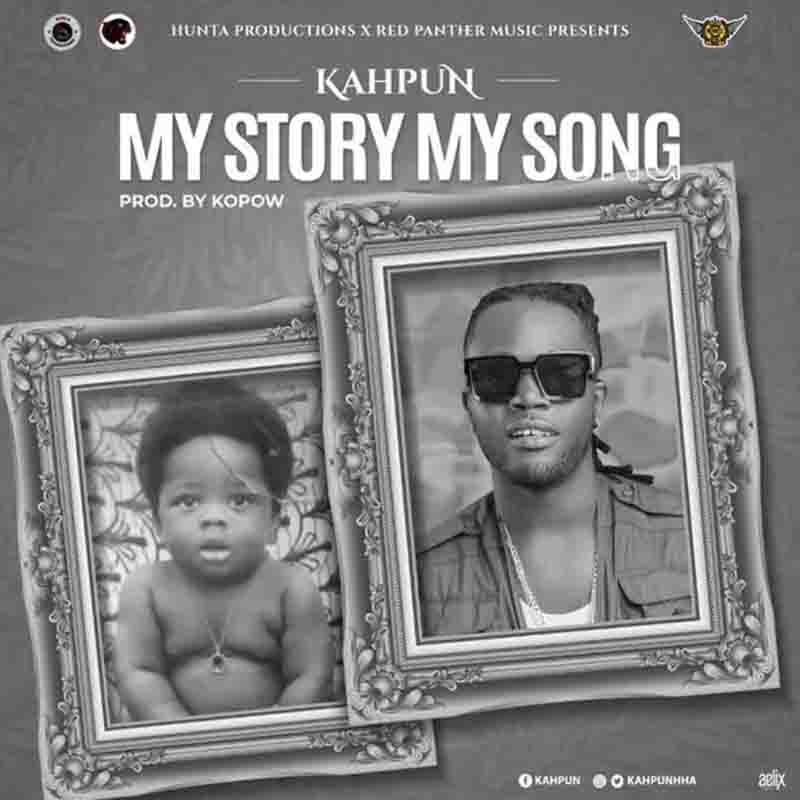 Kahpun - My Story My Song (Prod by Kopow Nadi)