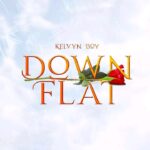 Kelvyn-Boy-–-Down-Flat