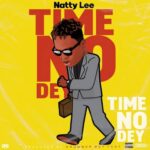 Natty-Lee-–-Time-No-Dey