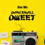 Shatta-Wale-–-Dancehall-Dweet