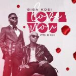 Bisa-Kdei-Ft-KiDi-Love-You