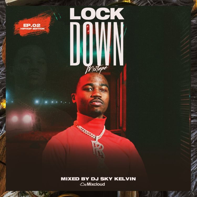 DJ Sky Kelvin - Lockdown Episode Afro ~ Hiphop vol 1