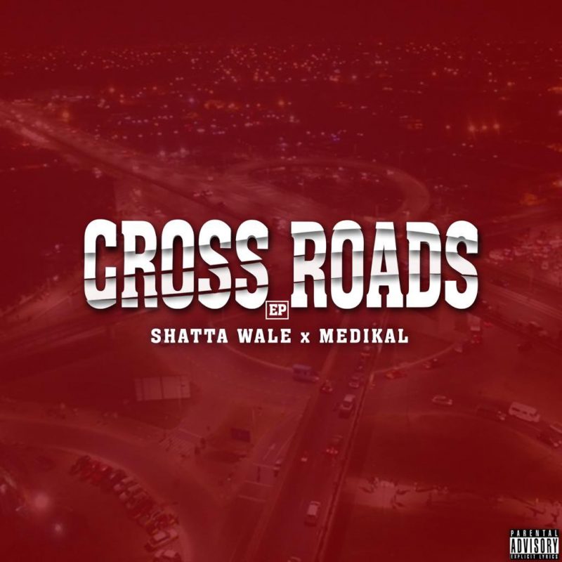 Shatta Wale & Medikal – Cross Roads (Full Album)