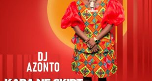 DJ Azonto – Kaba Ne Skirt (Prod by Abochi)