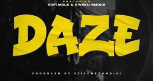 Oseikrom Sikanii - Daze ft Kofi Mole & Kweku Smoke (Prod by Stitchezonsisi)