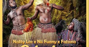 Natty Lee – Odeishiee Ft. Nii Funny & Fatozia (Prod. by Okponu Beatz)