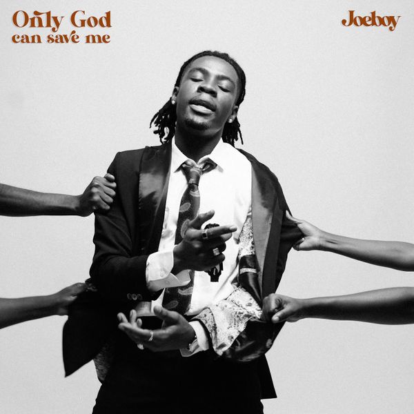 Joeboy – Only God Can Save Me (Prod by Debo)