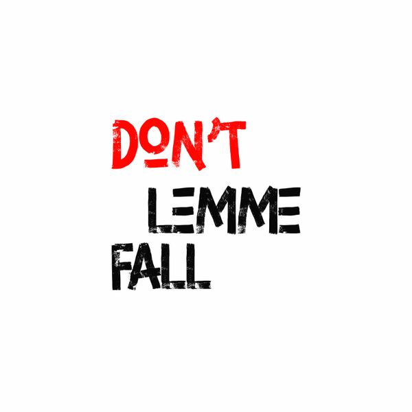 Dayonthetrack - Don't Lemme Fall