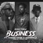 Bosom-P-Yung-Business-Remix-ft.-Kwaw-Kese-x-Kofi-Mole-Hitzmakers.com_