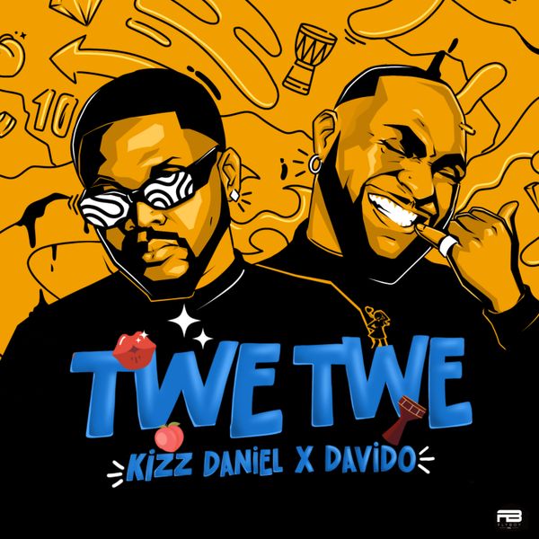 Kizz Daniel – Twe Twe (Remix) Ft. Davido (Prod by Killertunes & BlaiseBeatz)