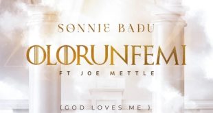 Sonnie Badu – Olorunfemi (God Loves Me) Ft. Joe Mettle