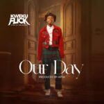 Kweku-Flick-Our-Day-Hitzmakers.com_