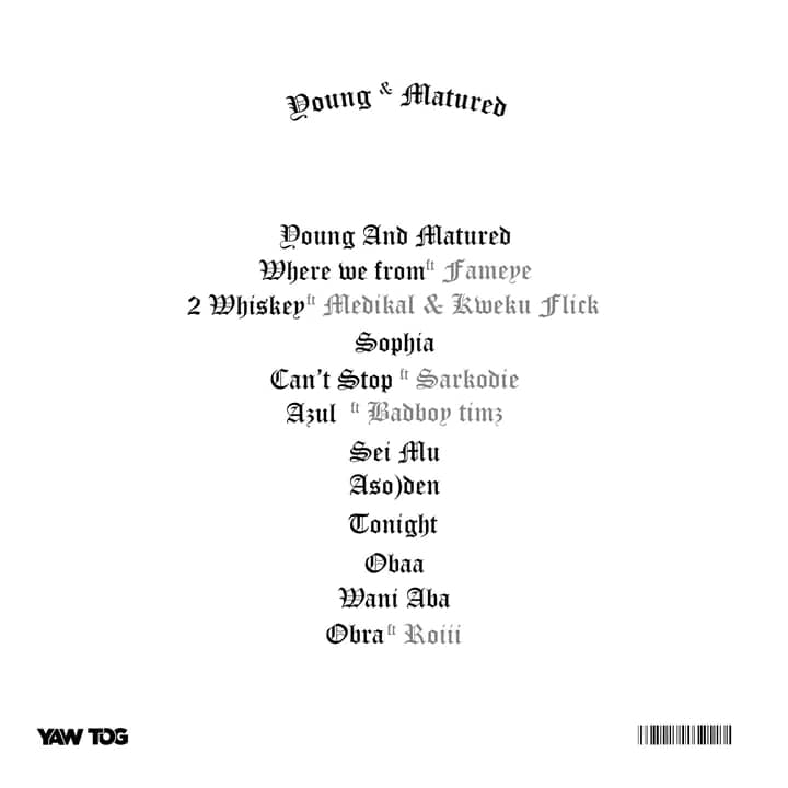 Yaw Tog – Young And Matured (Full Album) Tracklist