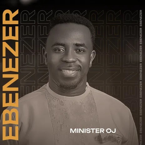 Minister OJ - Ebenezer (Live)