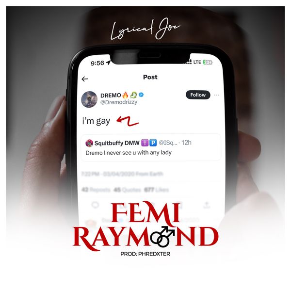 Lyrical Joe – Femi Raymond (Dremo Diss) (Prod by Phredxter)