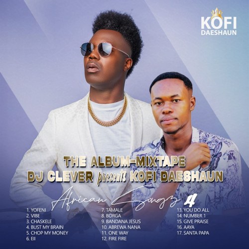 Kofi Daeshaun x DJ Clever - African Songz 4 The Album Mixtape