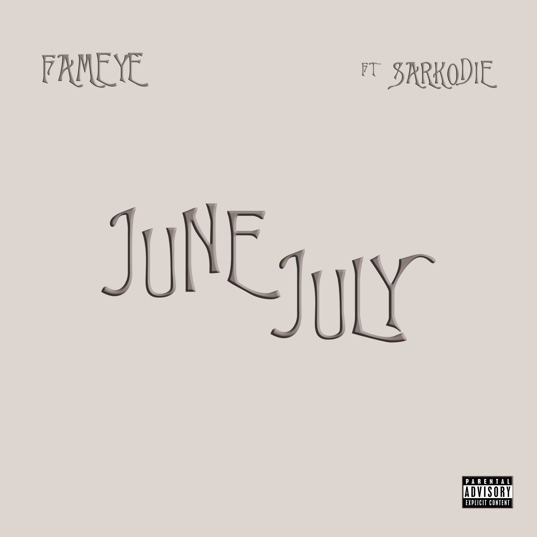 Fameye - June July Ft Sarkodie (Prod by Senyo Cue, Liquidbeatz & Peewezle)