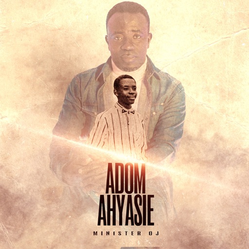 Minister OJ - Adom Ahyasie (Prod by Jo Oware)