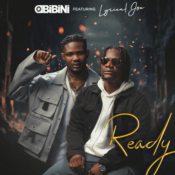 Obibini - Ready Ft Lyrical Joe (Prod by ObeyMadeIt)