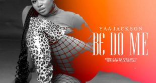 Yaa Jackson – Bɛ Do Me (Prod by Deelawbeat)