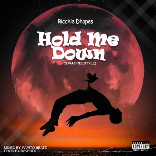 Ricchie Dhopes - Hold Me Down (Obra Freestyle) (Prod by WKHRDT)