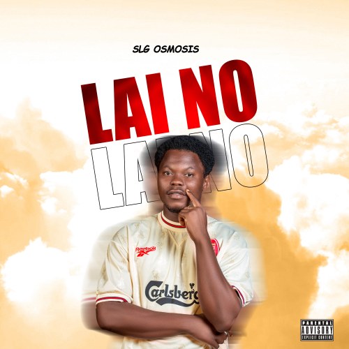 SLG Osmosis - Lai No (Mixed by Big Joe On De Beatz)