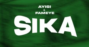 Ayisi – Sika Ft. Fameye