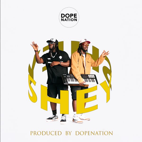 DopeNation - Shey (Prod by DopeNation)