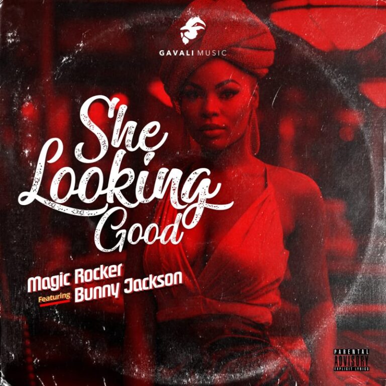 Magic Rocker – She Looking Good Ft. Bunny Jackson