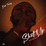 Baba Tundey – Shut Up (Prod by Mirakilouz Beatz)